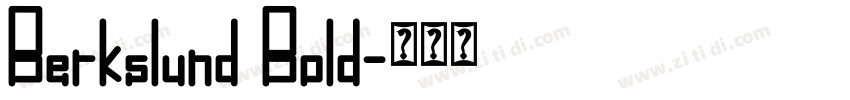 Berkslund Bold字体转换